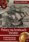 ebook Polacy na krańcach świata: średniowiecze i nowożytność - Mateusz Będkowski