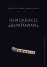 ebook Demokracje zbuntowane - Rafał Dudała,Agnieszka Kasińska