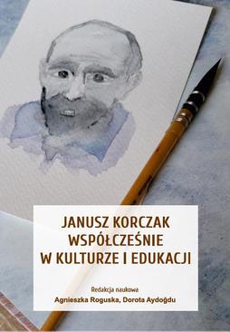 ebook Janusz Korczak współcześnie w kulturze i edukacji