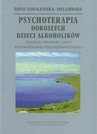 ebook Psychoterapia Dorosłych Dzieci Alkoholików - Zofia Sobolewska-Mellibruda