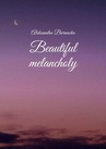 ebook Beautiful melancholy - Aleksandra Biernacka