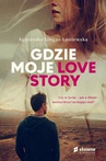 ebook Gdzie moje love story - Agnieszka Lingas-Łoniewska