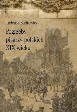 ebook Pogrzeby pisarzy polskich XIX wieku