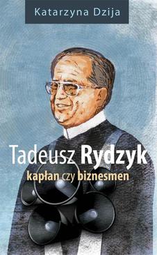 ebook Tadeusz Rydzyk. Kapłan czy biznesmen