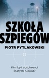 ebook Szkoła szpiegów - Piotr Pytlakowski
