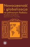 ebook Nowoczesność i globalizacja na północnym Podlasiu - Piotr Cichocki,Helena Patzer