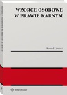 ebook Wzorce osobowe w prawie karnym [PRZEDSPRZEDAŻ] - Konrad Lipiński