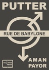 ebook PUTTER Opowiadanie "Rue de Babylone" - Aman Payor