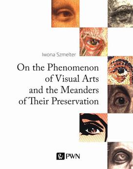 ebook On the Phenomenon of Visual Arts and the Meanders of Their Preservation