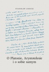 ebook O Platonie, Arystotelesie i o sobie samym - Stanisław Lisiecki