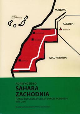 ebook Sahara Zachodnia. Fiasko dekolonizacji czy sukces podboju 1975–2011