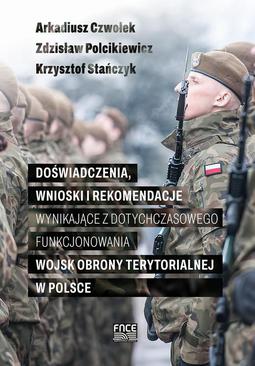 ebook Doświadczenia, wnioski i rekomendacje wynikające z dotychczasowego funkcjonowania Wojsk Obrony Terytorialnej w Polsce