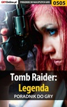 ebook Tomb Raider: Legenda - poradnik do gry - Jacek "Stranger" Hałas