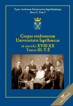 ebook Corpus studiosorum Universitatis Iagellonicae in saeculis XVIII-XX, Tomus III: T-Ż