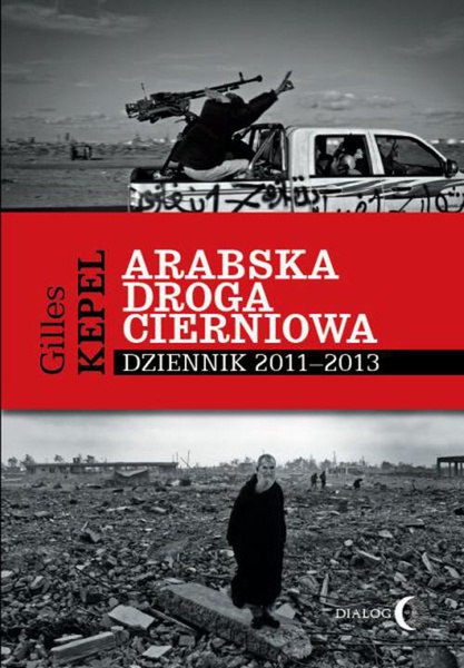 Okładka:Arabska droga cierniowa. Dziennik 2011-2013 