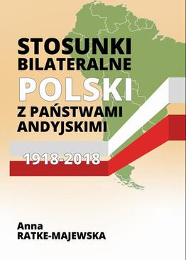 ebook Stosunki bilateralne Polski z państwami andyjskimi 1918‑2018