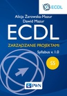 ebook ECDL. Zarządzanie projektami. Moduł S5. Syllabus v. 1.0 - Alicja Żarowska-Mazur,Dawid Mazur