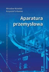 ebook Aparatura przemysłowa - Mirosław Nizielski,Krzysztof Urbaniec