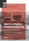 ebook Sport w Polsce międzywojennej. Działalność oświatowa stowarzyszeń sportowych w Łodzi - Piotr Kędzia