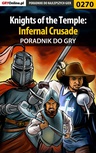 ebook Knights of the Temple: Infernal Crusade - poradnik do gry - Piotr "Zodiac" Szczerbowski