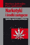 ebook Narkotyki i środki zastępcze - Mariusz Jędrzejko,Piotr Jabłoński