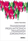 ebook Finansowanie profilaktycznych programów zdrowotnych - Izabela Nawrolska