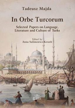 ebook In Orbe Turcorum. Selected Papers on Language, Literature and Culture of Turks