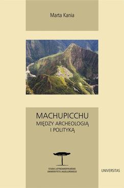 ebook Machupicchu Między archeologią i polityką