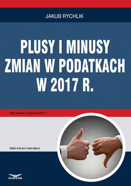 ebook Plusy i minusy zmian wprowadzanych w 2017 r.