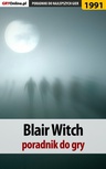 ebook Blair Witch - poradnik do gry - Agnieszka "aadamus" Adamus