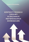ebook Konteksty edukacji szkolnej w obszarach indywidualnych doświadczeń - Eugenia Rostańska