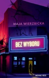 ebook Bez wyboru - Maja Wierzbicka