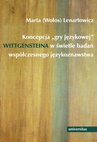ebook Koncepcja "gry językowej" Wittgensteina w świetle badań współczesnego językoznawstwa - Marta Lenartowicz,Marta (wołos) Lenartowicz