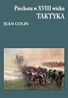 ebook Piechota w XVIII wieku Taktyka - Jean Colin