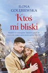 ebook Ktoś mi bliski - Ilona Gołębiewska