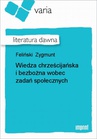 ebook Wiedza chrześcijańska i bezbożna wobec zadań społecznych - Szczęsny Zygmunt Feliński