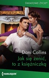 ebook Jak się żenić, to z księżniczką - Dani Collins