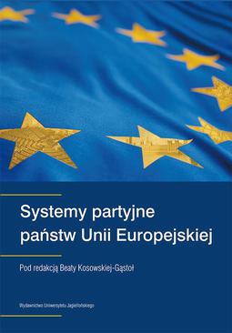 ebook Systemy partyjne państw Unii Europejskiej