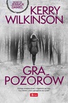 ebook Gra pozorów - Kerry Wilkinson