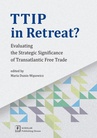 ebook TTIP in Retreat? Evaluating the Strategic Significance of Transatlantic Free Trade - Maria Dunin-Wąsowicz