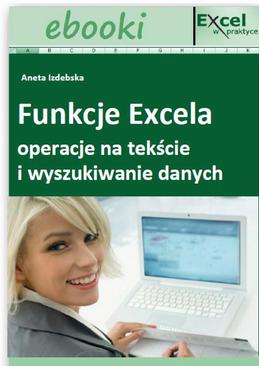 ebook Funkcje Excela - operacje na tekście i wyszukiwanie danych