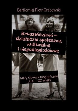 ebook Kruszwiczanki — działaczki społeczne, kulturalne i niepodległościowe