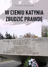 ebook W cieniu Katynia zbudzić prawdę - Stanisław Stasieczek