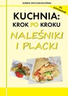 ebook Kuchnia: krok po kroku - Naleśniki i placki - Elżbieta Strylczuk-Kłucińska