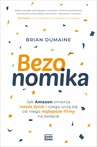 ebook Bezonomika. Jak Amazon zmienia nasze życie i czego uczą się od niego najlepsze firmy na świecie - Brian Dumaine