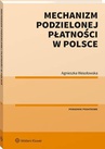 ebook Mechanizm podzielonej płatności w Polsce - Agnieszka Wesołowska