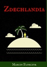 ebook Zdechlandia - Marcin Florczyk