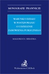 ebook Warunki udziału w postępowaniu o udzielenie zamówienia publicznego - Małgorzata Sieradzka