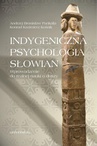 ebook Indygeniczna psychologia Słowian - Konrad Kazimierz Kośnik,Andrzej Bronisław Pankalla