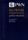 ebook Słownik tematyczny polsko-ukraiński - Iryna Kononenko,Elżbieta Wasiak,Irena Mytnik